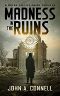 [Mason Collins 01] • Madness in the Ruins · A Mason Collins Crime Thriller 1